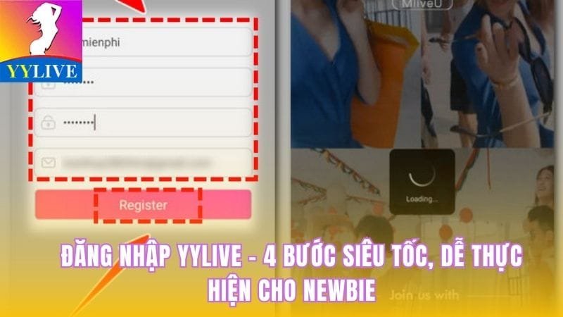 Đăng Nhập YYLive - 4 Bước Siêu Tốc, Dễ Thực Hiện Cho Newbie 1 đăng nhập YYLive