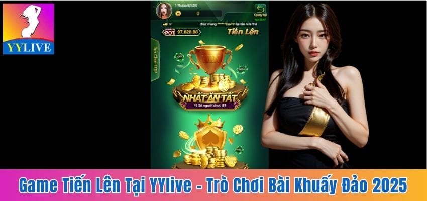 game Tiến lên tại YYlive