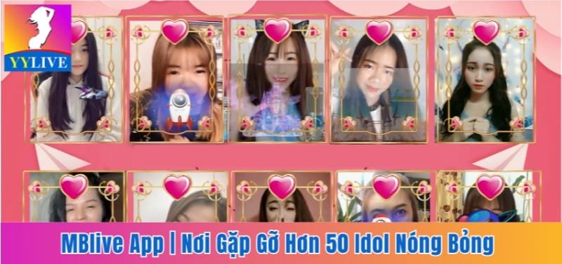 MBlive App | Gặp Gỡ Hơn 50 Idol Nóng Bỏng Nhất Việt Nam 1 MBlive app